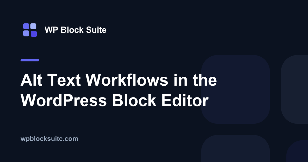 Alt Text Workflows in the WordPress Block Editor — WP Block Suite