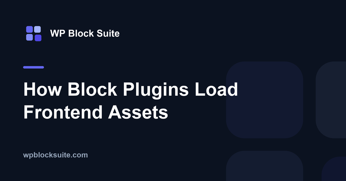 How Block Plugins Load Frontend Assets — WP Block Suite
