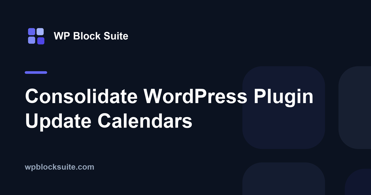 How to Consolidate WordPress Plugin Update Calendars