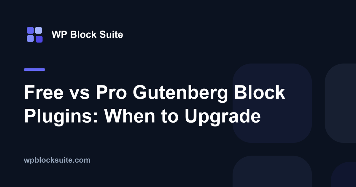 Free vs Pro Gutenberg Block Plugins: When Should You Upgrade?