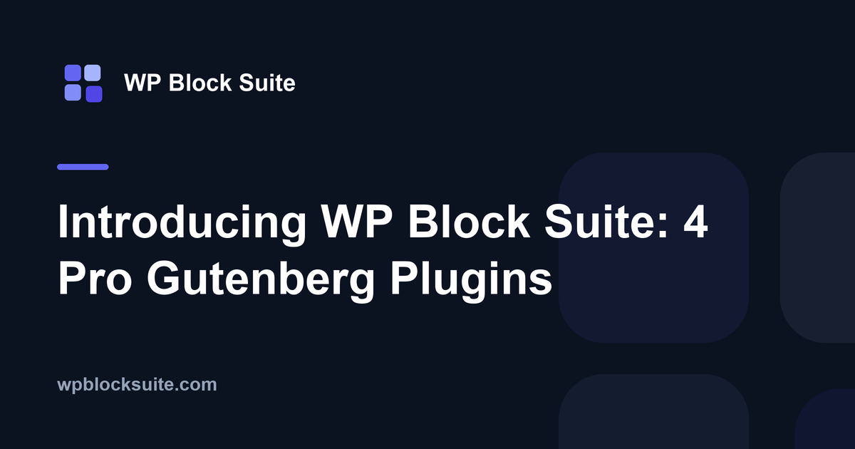 Introducing WP Block Suite: Premium Blocks for Content, Tables, Galleries, Sliders & More