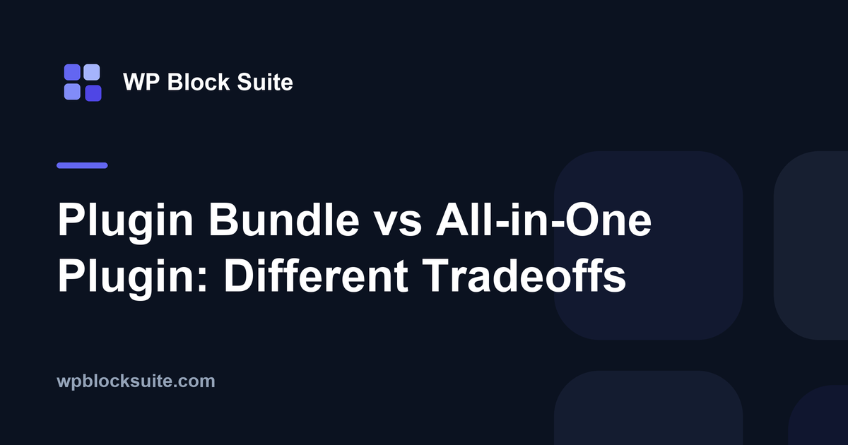 Plugin Bundle vs All-in-One Plugin: Different Tradeoffs