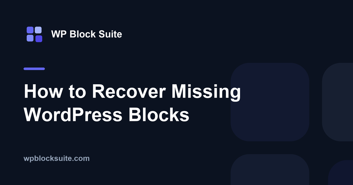 How to Recover Missing WordPress Blocks