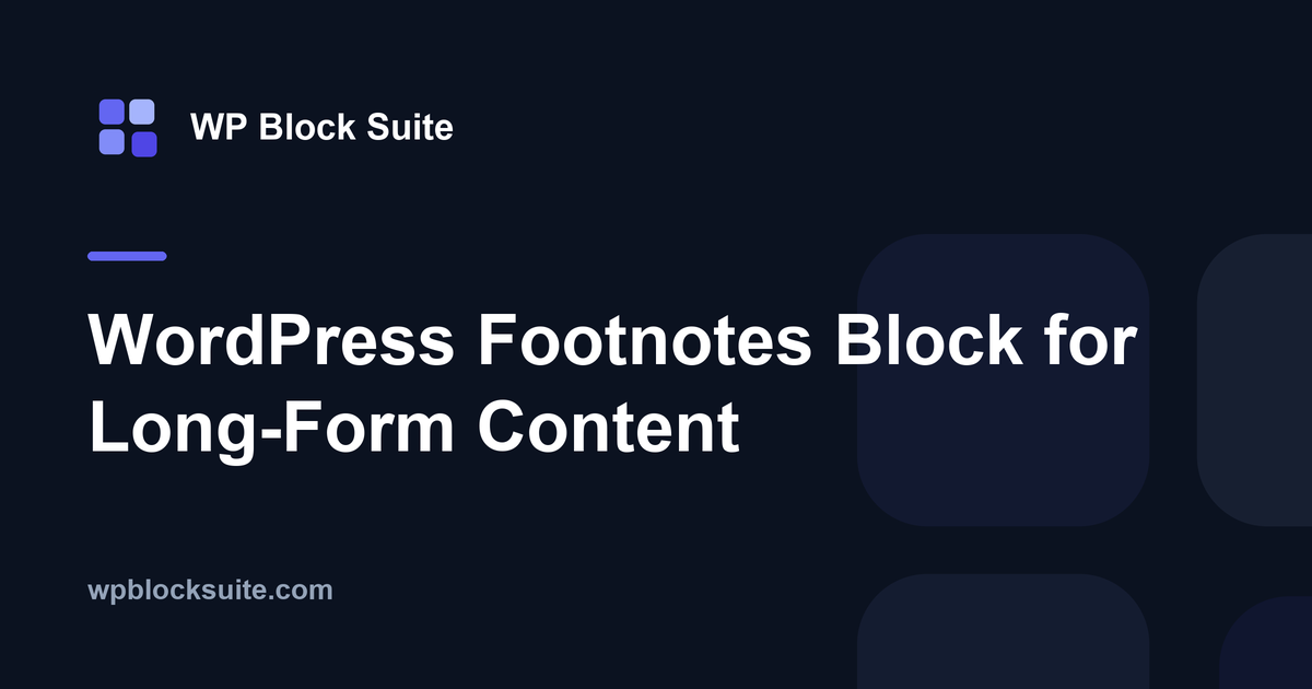 WordPress Footnotes Block for Long-Form Content — WP Block Suite