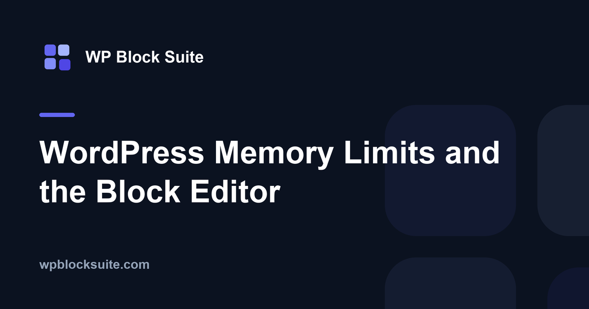 WordPress Memory Limits and the Block Editor