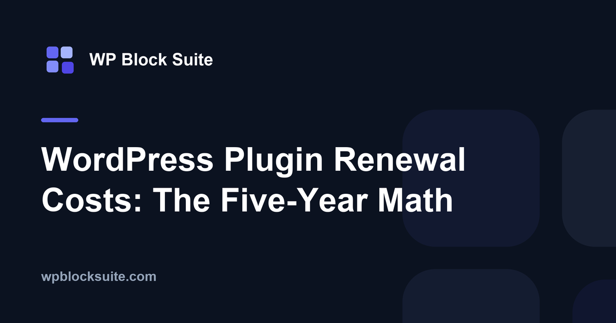 WordPress Plugin Renewal Costs: The Math Nobody Does at Checkout